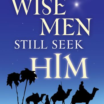 Wise Men Still Seek Him
